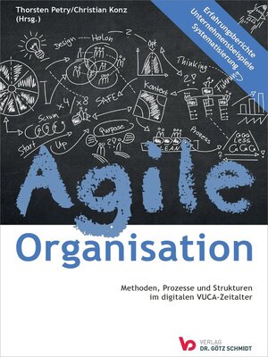 cover image of Agile Organisation – Methoden, Prozesse und Strukturen im digitalen VUCA-Zeitalter